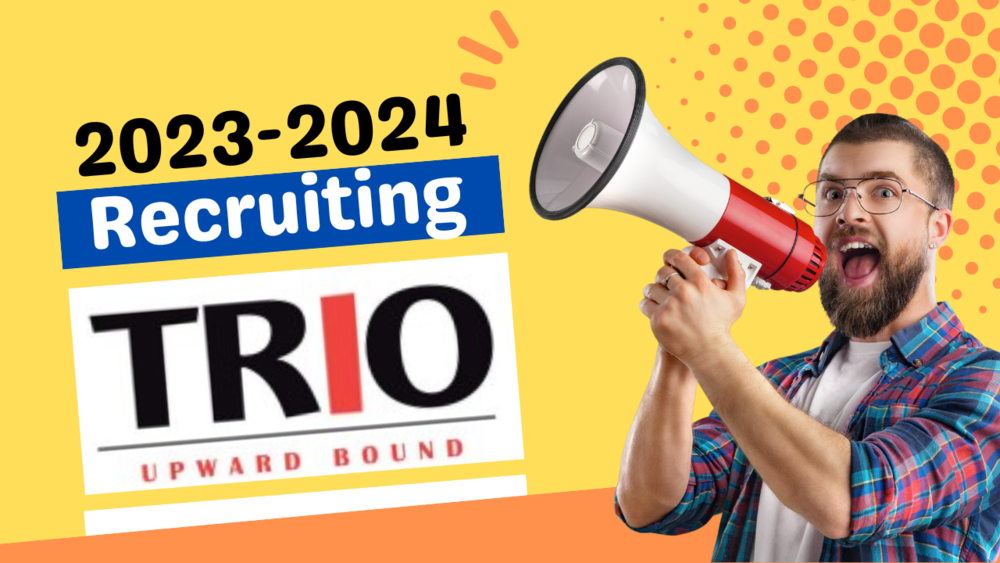 Upward Bound Recruitment 2023-2024